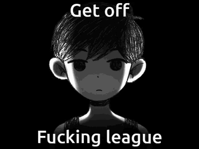 a black and white drawing of a boy with the words get off fucking league