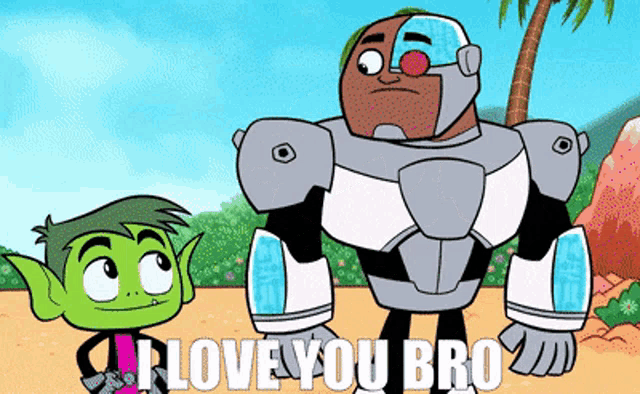 a cartoon character says i love you bro next to another character