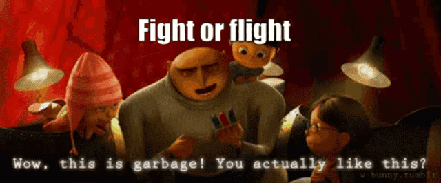 a cartoon scene with the words " fight or flight wow this is garbage you actually like this " on the bottom