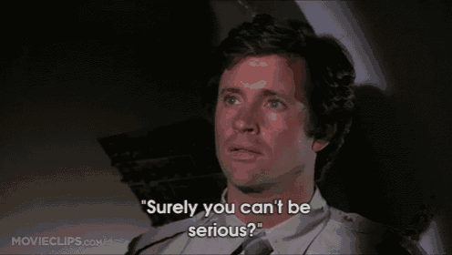 a man says " surely you can 't be serious " in a movie clip from movieclips.com