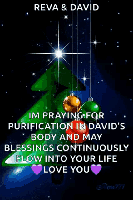 i am praying for purification in david 's body and may blessings continuously flow into your life .