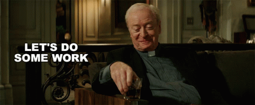 Lets Do Some Work Dolan GIF - Lets Do Some Work Dolan Michael Caine GIFs