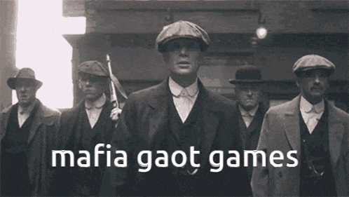 a group of men standing in a line with the words mafia gaot games written on the bottom