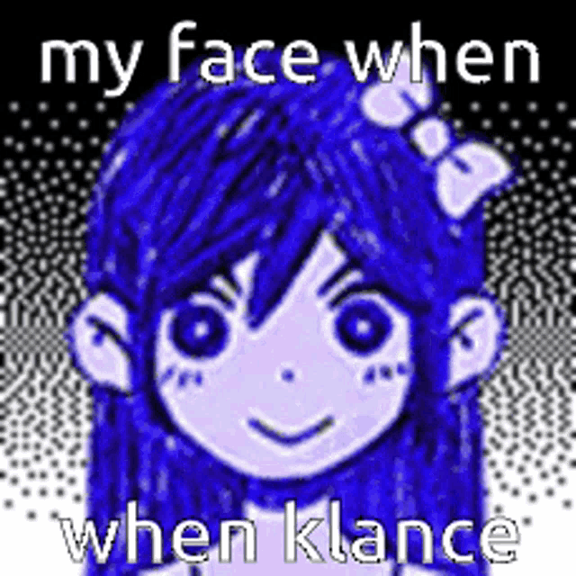 a drawing of a girl with blue hair and a bow in her hair with the words `` my face when when klance '' .