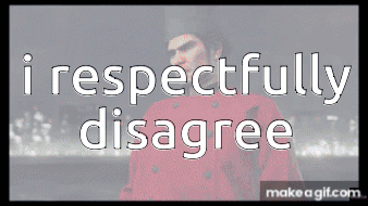 I Respectfully Disagree GIF - I Respectfully Disagree GIFs