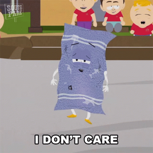 I Dont Care Towelie GIF - I Dont Care Towelie South Park GIFs