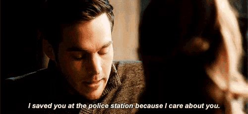 a man is talking to a woman and saying `` i saved you at the police station because i care about you .