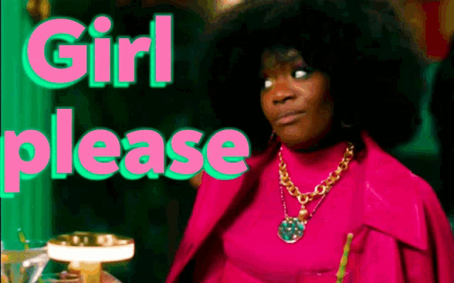 a woman wearing a pink jacket and a necklace stands in front of a sign that says girl please