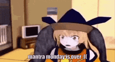 a cartoon of a girl in a witch hat saying `` mantra monday is over . ''
