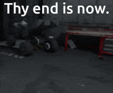 a sign that says thy end is now