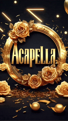 the word acapella is surrounded by gold roses and confetti