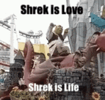 shrek is love shrek is life is a meme about shrek .