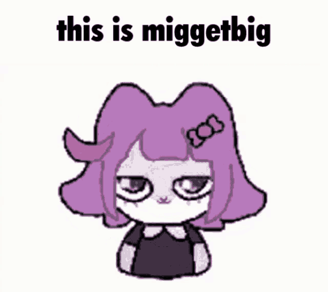 a cartoon drawing of a girl with purple hair and the words this is miggetbig