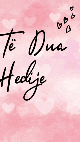 a pink background with red hearts and the words te dua heclige vetem ty