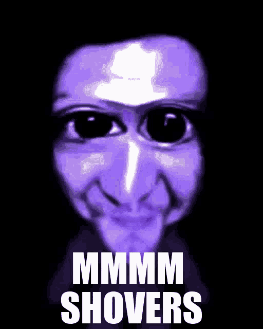 a picture of a purple face with the words mmmm shovers on it