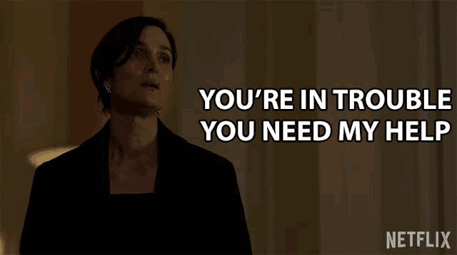 a netflix ad shows a woman saying you 're in trouble