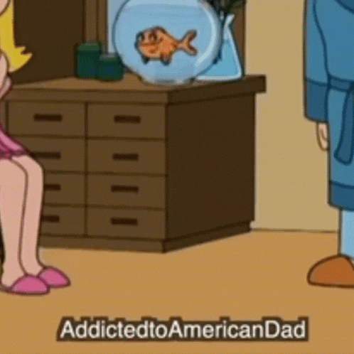a cartoon of a woman sitting in front of a dresser with a fish in a bowl and the caption addicted to americandad