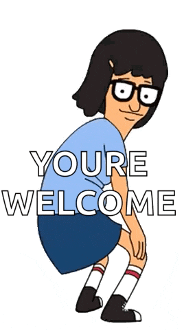 a cartoon character from bob 's burgers is squatting down and says you 're welcome