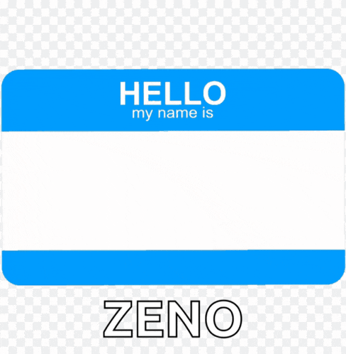 a blue hello my name is zeno name tag on a white background