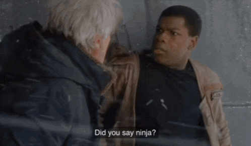 a man talking to another man with the words did you say ninja on the bottom