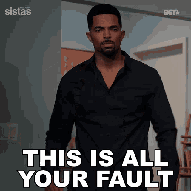 This Is All Your Fault Calvin Rodney GIF - This Is All Your Fault Calvin Rodney Sistas GIFs