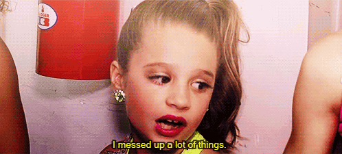 I Messed Up A Lot Of Things GIF - I Messed Up A Lot Of Things Dance Moms GIFs