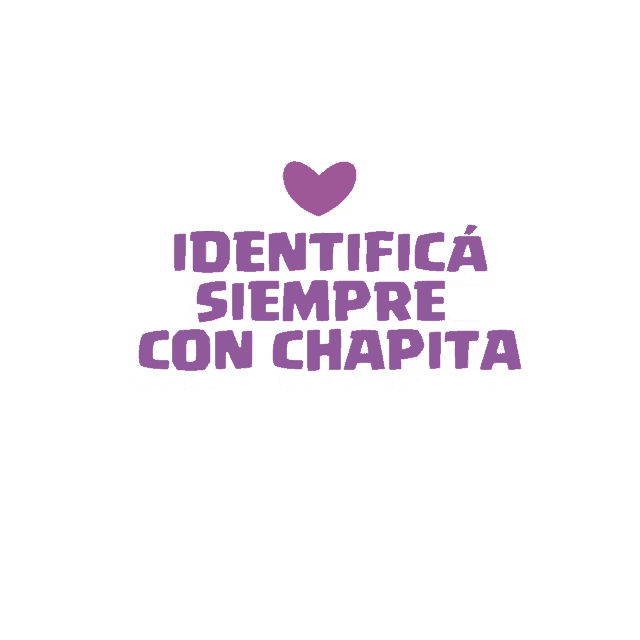a sign that says " identifica siempre con chapita " with a heart