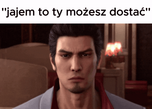 a picture of a man with the words " jajem to ty mozesz dostac " on the top