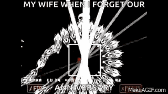 a screenshot of a video game that says `` my wife when i forget our anniversary ''