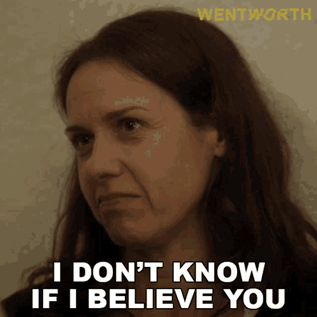 I Dont Know If I Believe You Vera Bennett GIF - I Dont Know If I Believe You Vera Bennett Wentworth GIFs