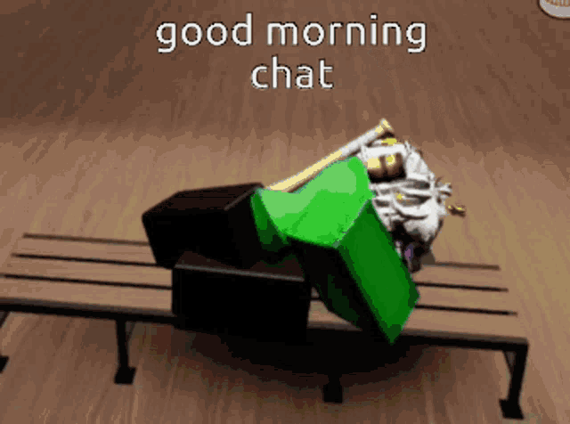 a green block is laying on a wooden bench with the words good morning chat written above it
