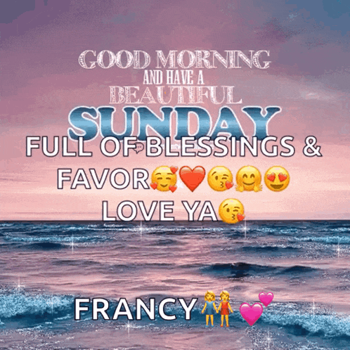 a poster that says good morning and have a beautiful sunday full of blessings