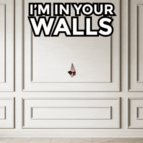 a white wall with the words i 'm in your walls written on it