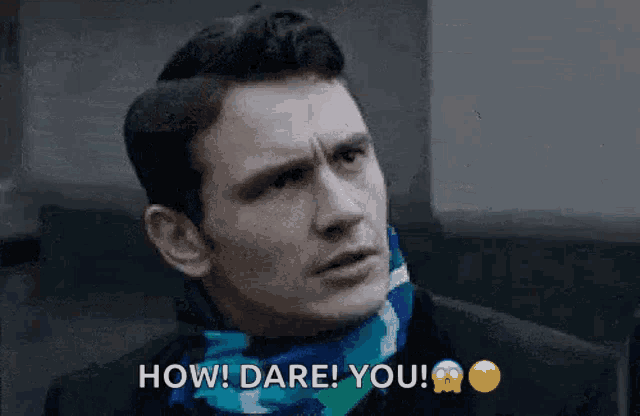 How Dare You James Franco GIF - How Dare You James Franco GIFs