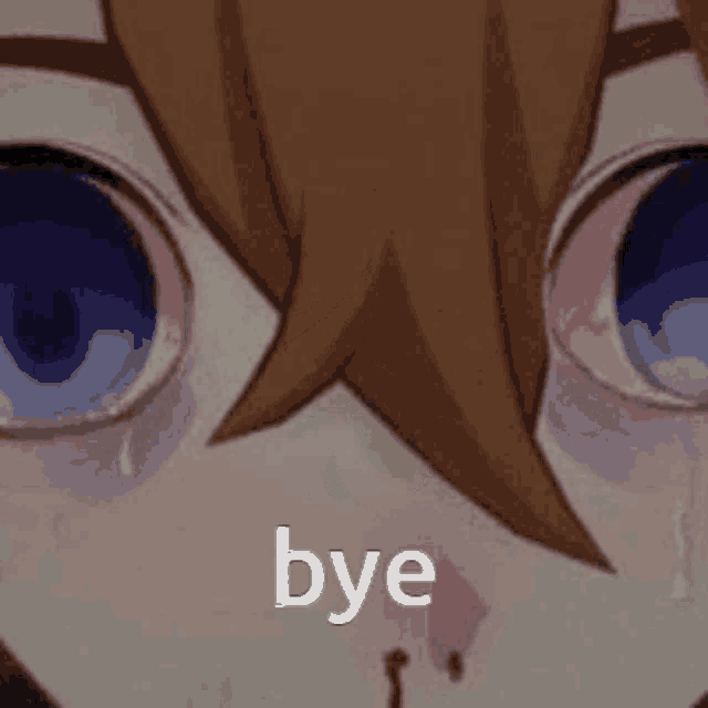a close up of a person 's face with the word bye written in white letters .