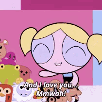 bubbles from the powerpuff girls says and i love you