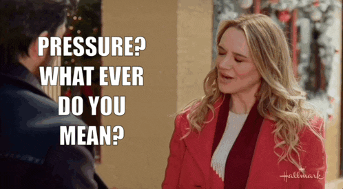 a woman in a red coat is talking to a man with the words pressure what ever do you mean written above her