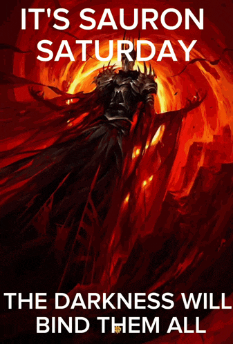 a poster that says " it 's sauron saturday " on it