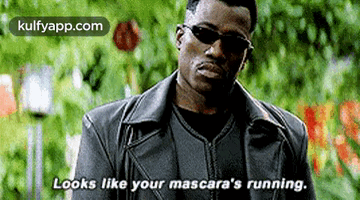 Looks Like Your Mascara'S Running..Gif GIF - Looks Like Your Mascara'S Running. Wesley Snipes Blade GIFs