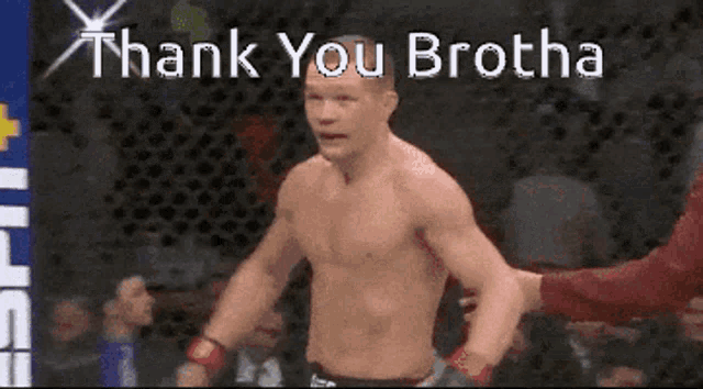 a shirtless fighter stands in front of a crowd with the words thank you brotha