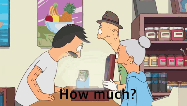 bob 's burgers shows a man talking to an elderly woman while a sign says how much