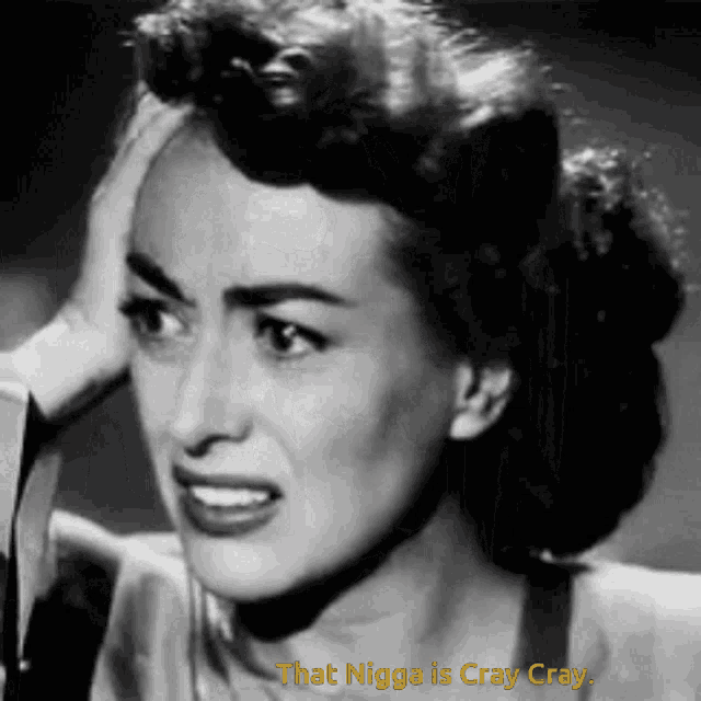 a black and white photo of a woman with the words that nigga is cray cray below her