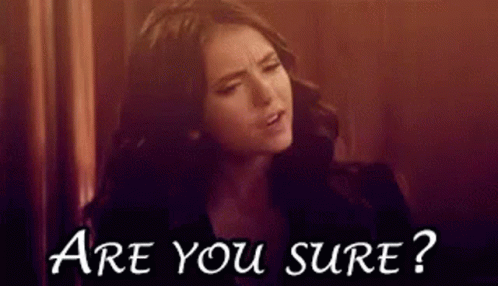 Are You Sure Katherine Pierce GIF - Are You Sure Katherine Pierce Elena Gilbert GIFs