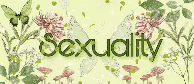 the word sexuality is surrounded by flowers and leaves