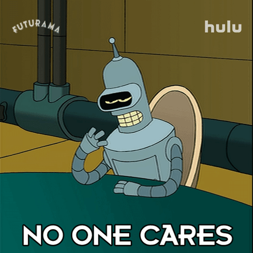 No One Cares Bender GIF