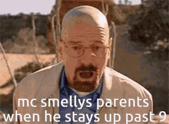 a bald man with glasses and a beard says mc smells parents when he stays up past 9