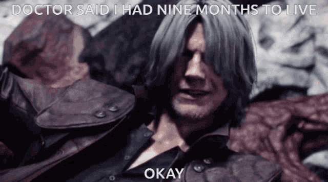 a picture of a man with the caption doctor said i had nine months to live