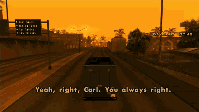 a video game scene with the words yeah right carl you always right on the bottom