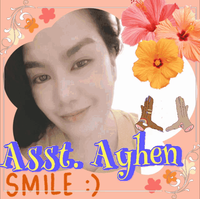 a picture of a woman with flowers and the words assist aghen smile
