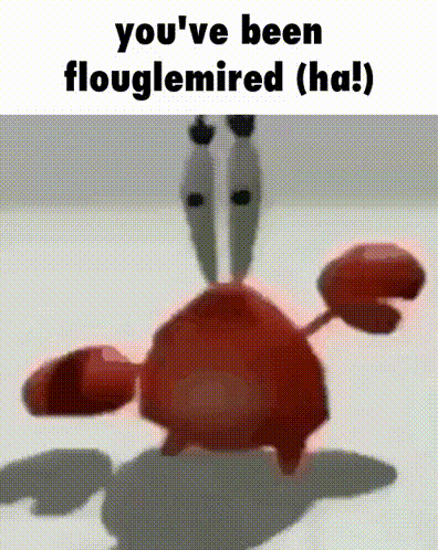 a picture of a crab with the words you 've been flouglemired ( ha ) on it